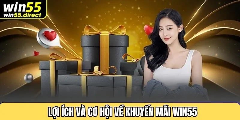 Lợi ích và cơ hội về khuyến mãi win55