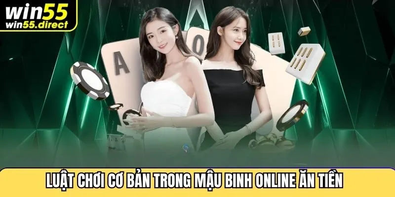 Luật chơi cơ bản trong mậu binh online ăn tiền